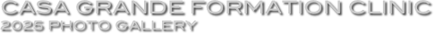 CasA Grande Formation Clinic 2025 Photo Gallery