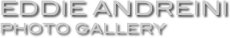 Eddie Andreini 
Photo Gallery